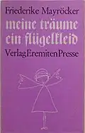 Mayröckerová, F. Meine Träume ein Flügelkleid (1974)