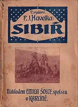F. J. Havelka – Sibiř 2. vydání, 1919, nakladatelství Emil Šolc Karlín