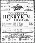 Plakát komedie "Henryk VI na łowach" (Wojciech Bogusławski, 1799)'