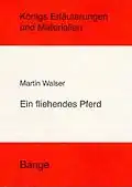 Walser, M. Ein fliehendes Pferd. (2000)
