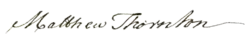 Matthew Thornton, podpis