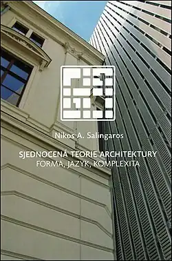  Nikos Angelos Salingaros - Sjednocená teorie Architektury - (překlad do češtiny - Martin Horáček)