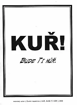 Kuř, bude ti hůř!