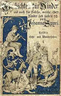Spyri, J. 'Heidis Lehr- und Wanderjahre.' (1887)