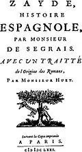 Dílo 'Zayde, Histoire espagnole par Monsieur de Segrais avec un traité de l'Origine des Romans par Monsieur Huet' (Paříž, 1670)