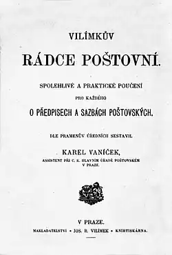 Vilímkův Rádce poštovní: spolehlivé a praktické poučení pro každého o předpisech a sazbách poštovských (1892)